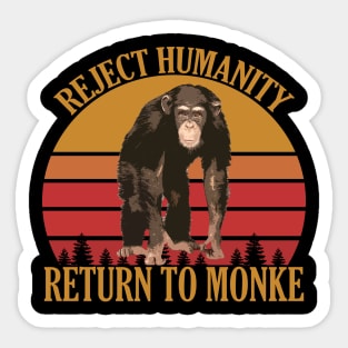 Reject Humanity, Return to Monke Sticker